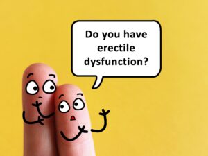 Do you have erectile dysfunction