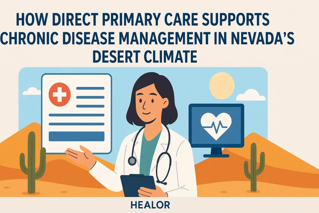 Direct primary care in Las Vegas desert—HEALOR doctor helping manage chronic conditions with personalized care